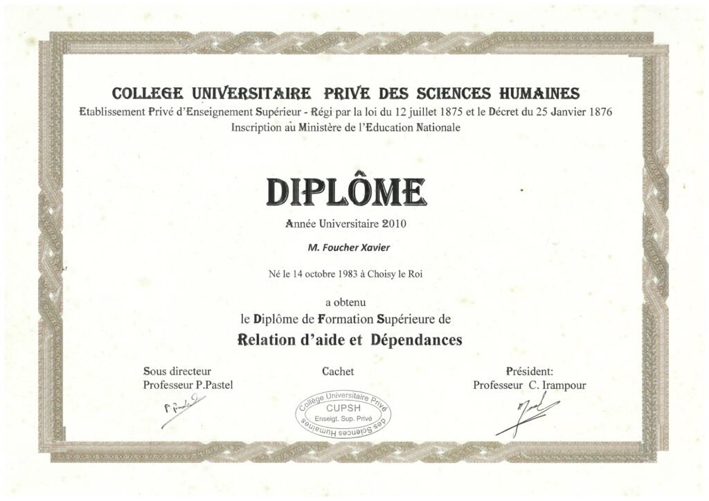 Diplôme de Formation Supérieure en Relation d’Aide et Dépendances obtenu par Xavier Foucher, coach de vie à Paris 11, délivré par le Collège Universitaire Privé des Sciences Humaines (CUPSH), établissement privé d’enseignement supérieur inscrit au Ministère de l’Éducation Nationale.