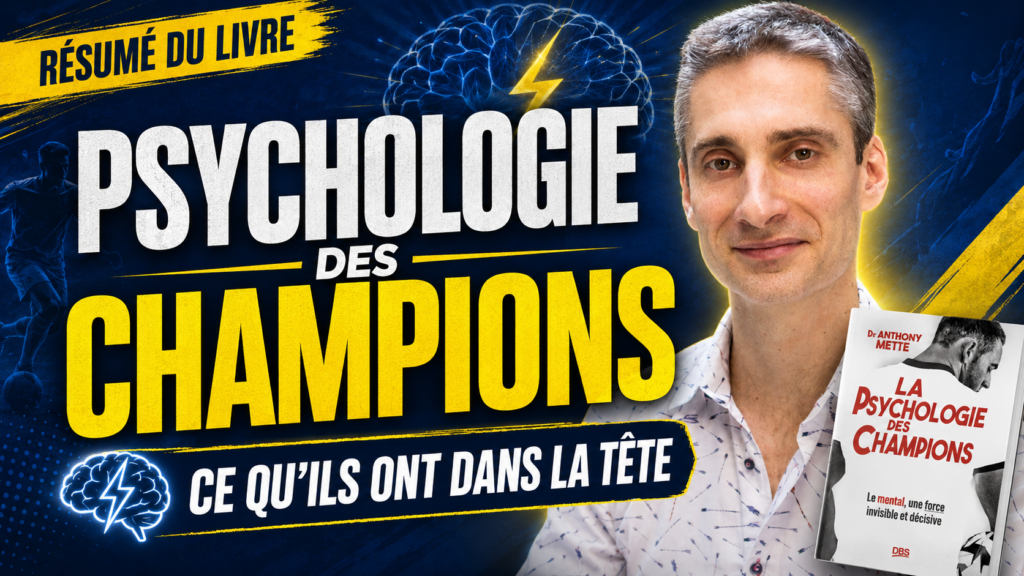 Vignette de l’article sur la psychologie des champions, avec Xavier Foucher, le livre du Dr Anthony Mette, un cerveau lumineux et le thème du mental des champions.